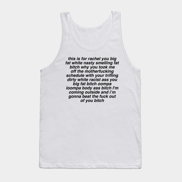 This Is For Rachel Voicemail Tank Top by donaldapples